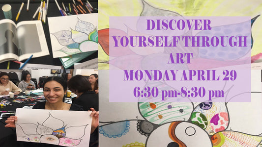 "Discover Yourself Through Art"  Live in person , Artist led workshop. Mon April 29. 6:30-8:30 PM