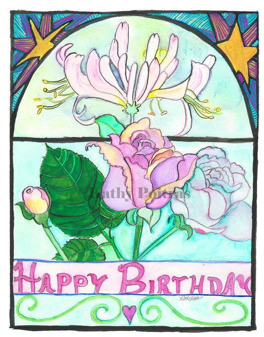 Rose and honeysuckle with a stain glass inspired background.  The honeysuckle is delicately painted at the top of an arch, and the rose below.   A celebratory ribbon that says "Happy Birthday" across the bottom. 
