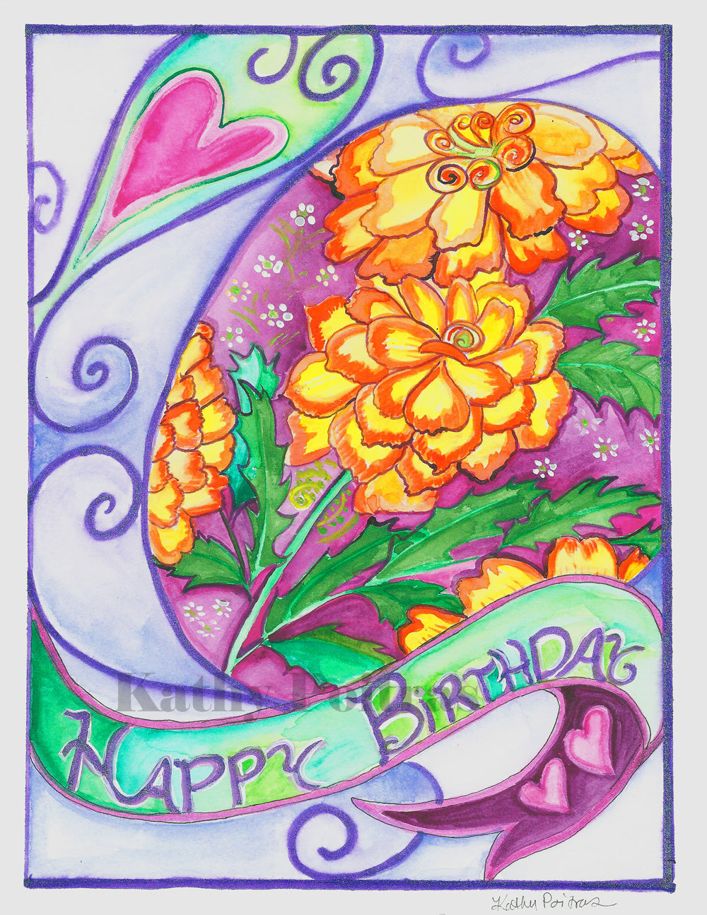 Hand made birthday card, in the naïve folk art style by Kathy Poitras. Inspired by the Iris birth  flower of the month for October.    Marigolds with a stain glass inspired background.  The original was created on watercolor paper. There are swirls and hearts and a swirly celebratory ribbon that says HAPPY BIRTHDAY.  